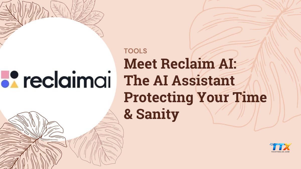 Reclaim ai-techtoolsx.com