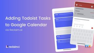 Reclaim ai todoist-techtoolsx.com